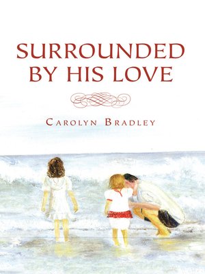 cover image of Surrounded by His Love